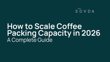 How+to+Scale+Coffee+Packing+Capacity+in+2026