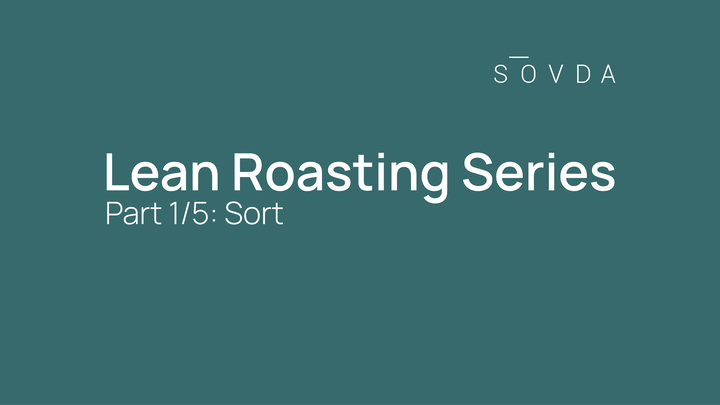 Lean Roasting - 5S for Roasters - Step 1 Sort
