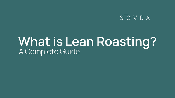 What Is Lean Roasting?