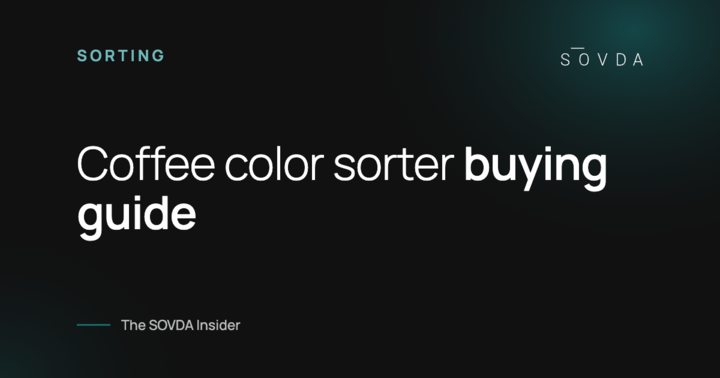 Coffee color sorter buying guide – The SOVDA Insider