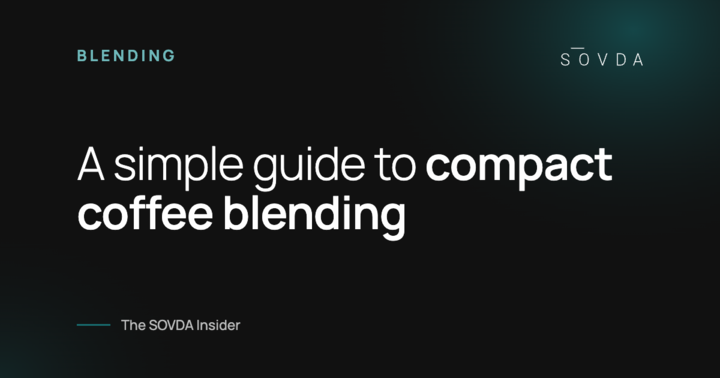 A simple guide to compact coffee blending – The SOVDA Insider