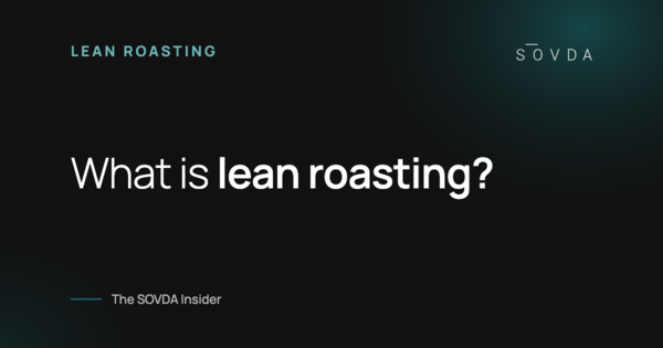 What is lean roasting? – The SOVDA Insider